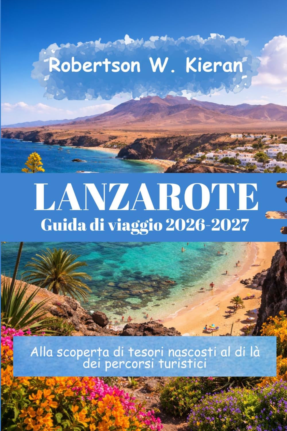 Lanzarote Guida di viaggio 2026-2027
