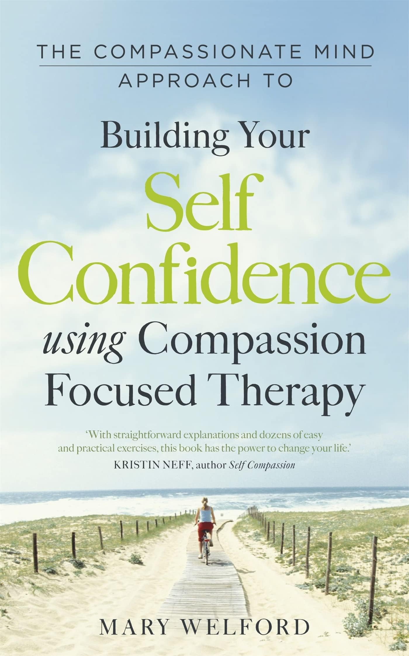 Robinson The Compassionate Mind Approach to Building Self-Confidence: Series editor, Paul Gilbert