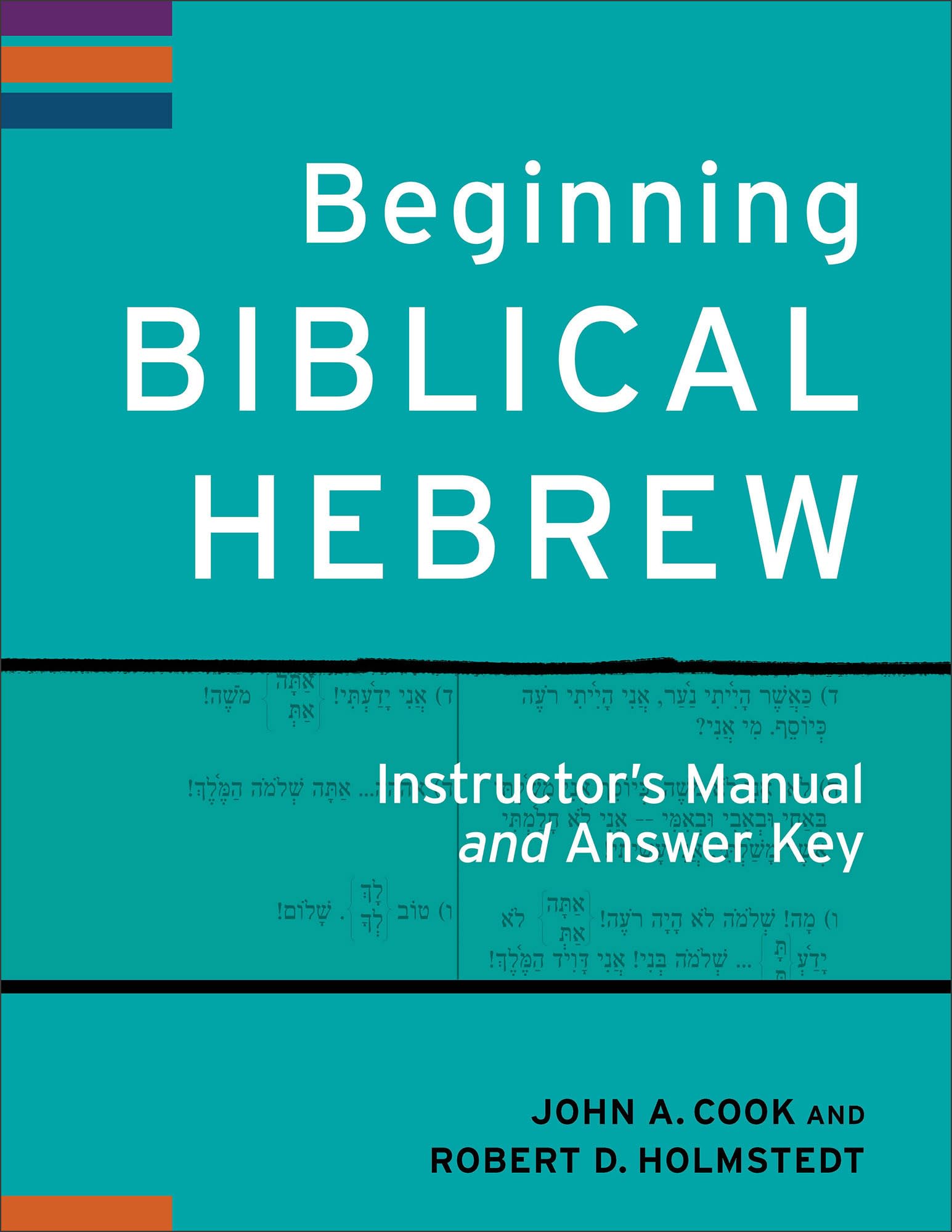 Beginning Biblical Hebrew Instructor's Manual and Answer Key (Learning Biblical Hebrew)