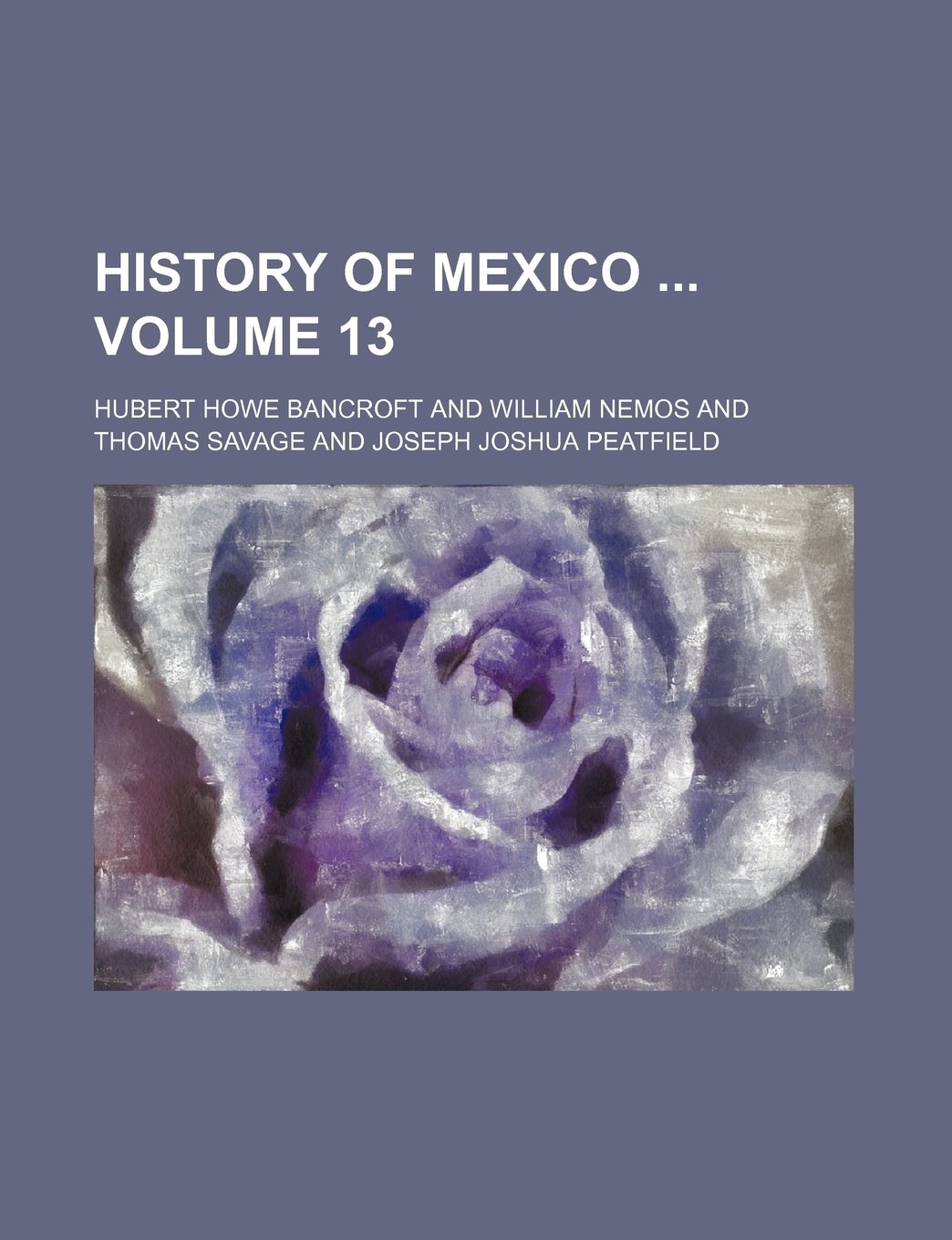 History of Mexico Volume 13
