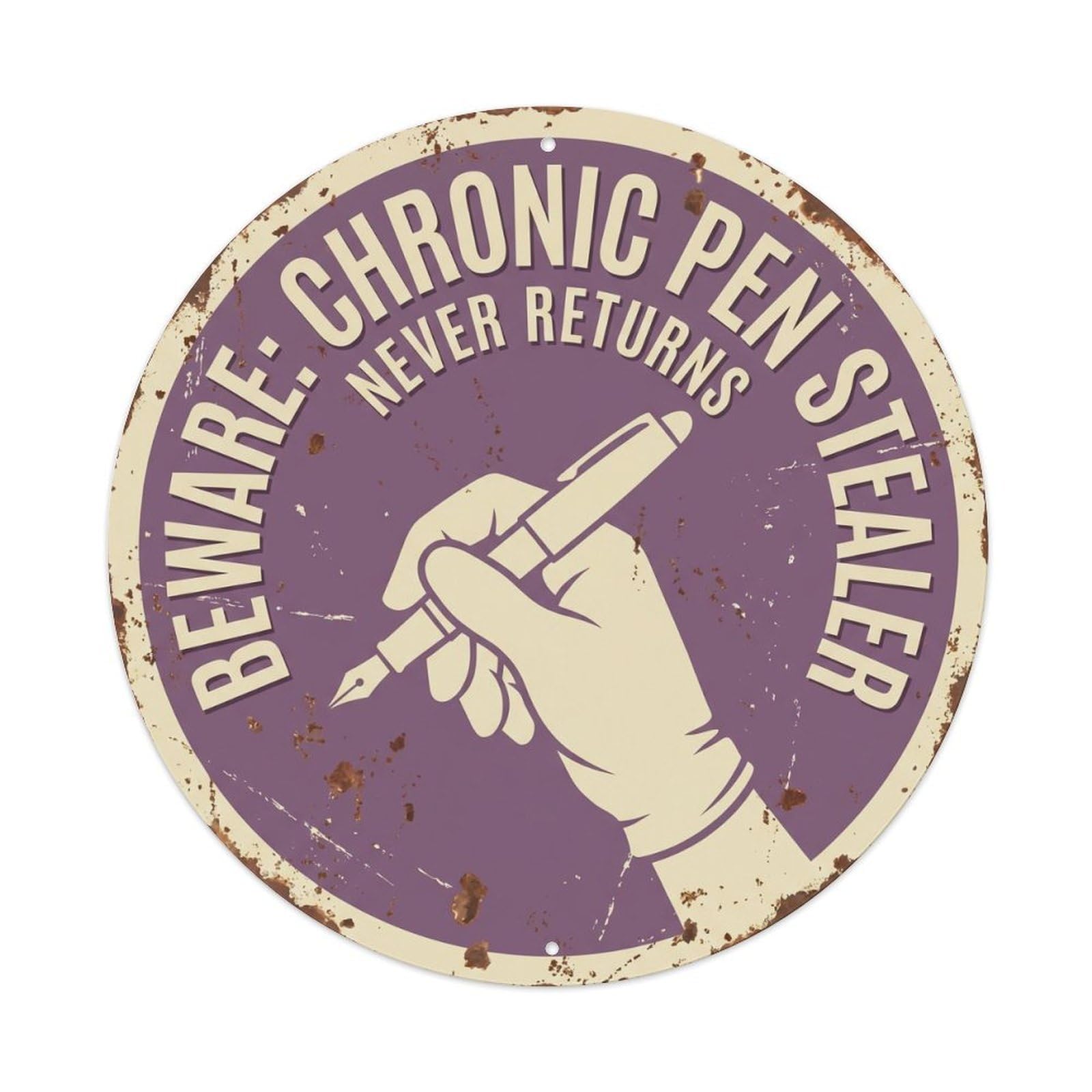 Vintage Funny Beware Chronic Pen Stealer Warning Metal Tin Sign