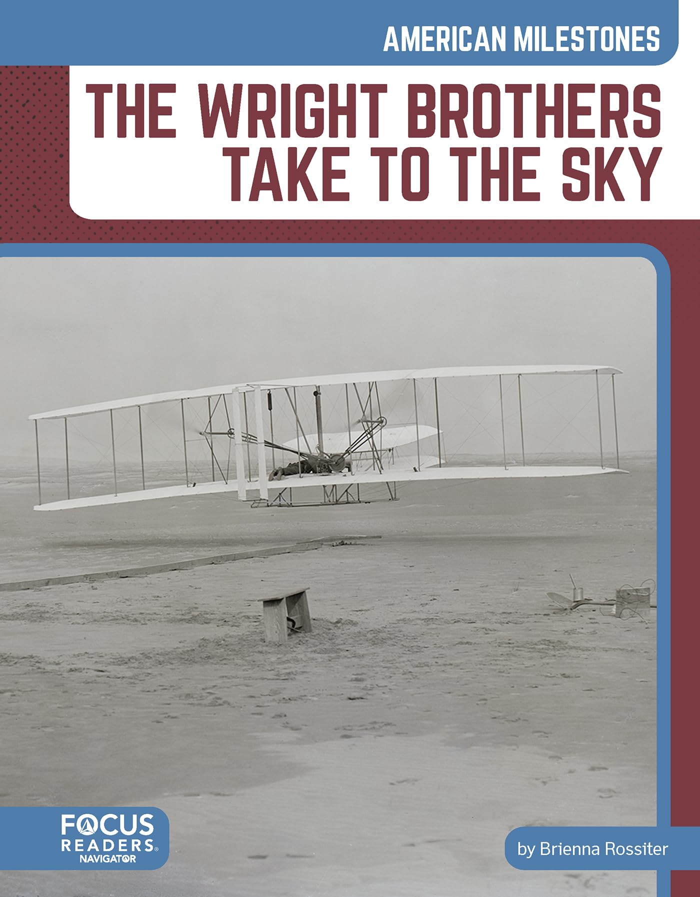 The Wright Brothers Take to the Sky (American Milestones)