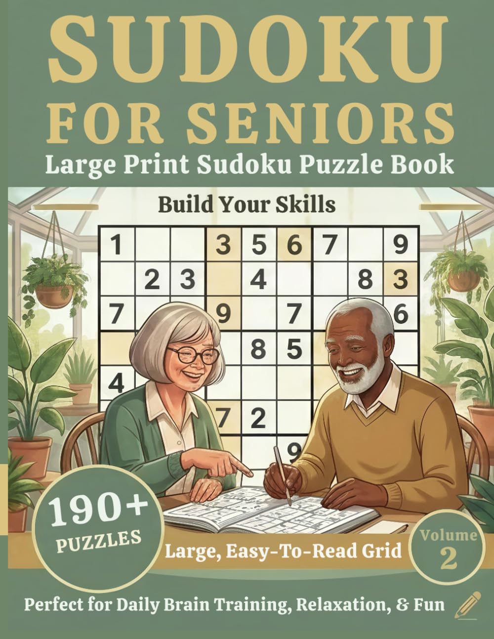 SUDOKU FOR SENIORS Large Print Sudoku Puzzle Book: 190 + Puzzles, Easy-to-Medium Sudoku Puzzles for Brain Training and Relaxation, Volume 2