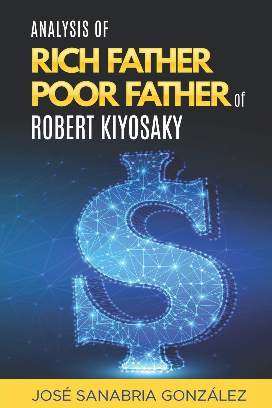 Analysis of Rich Father Poor father of Robert Kiyosaki: 8 (Libertad financiera)