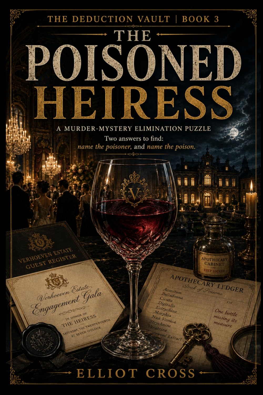 The Poisoned Heiress: A Murder-Mystery Elimination Puzzle for Adults - Name the Poisoner and the Poison (The Deduction Vault)