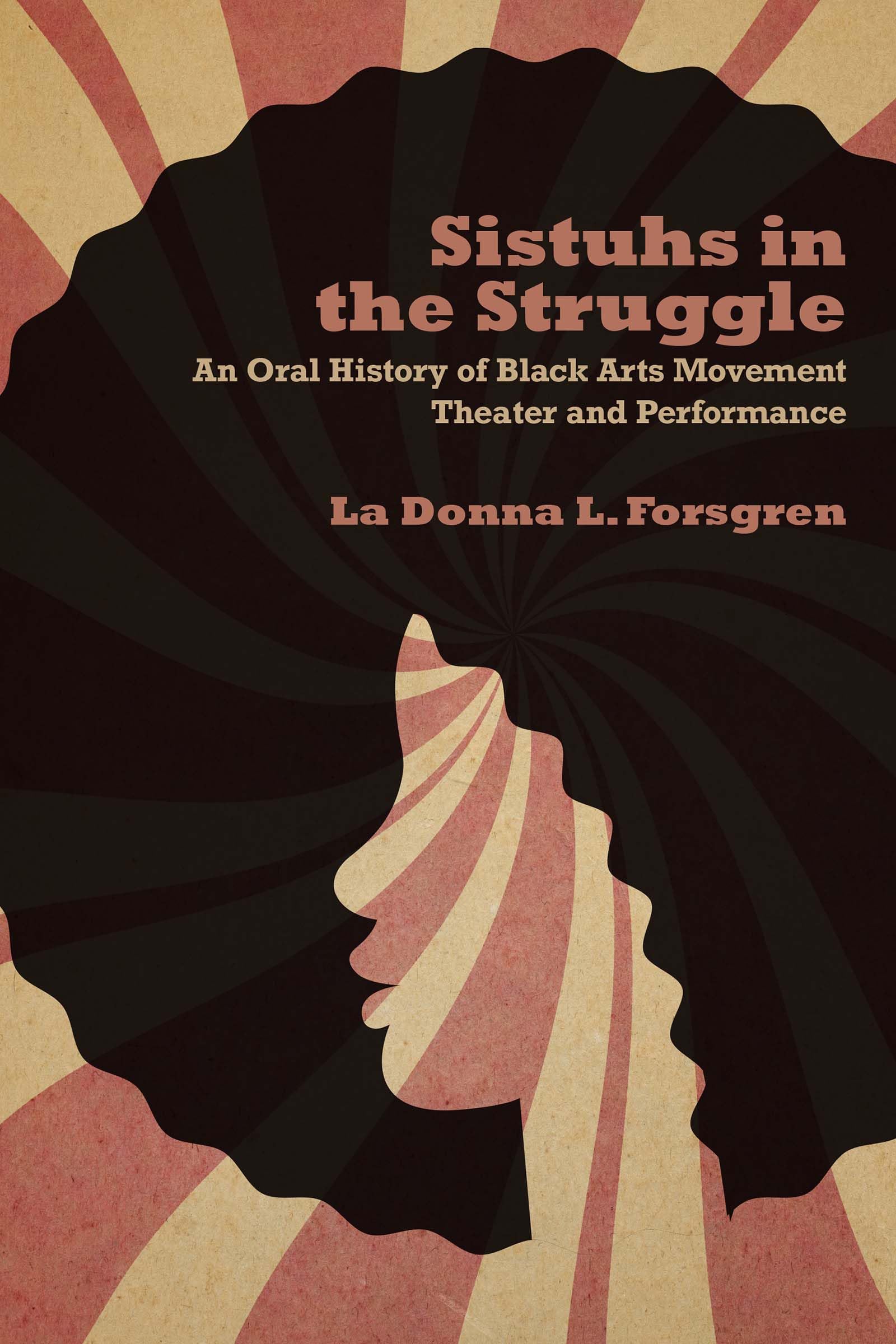 Black Arts Movement Theater : l'édition de référence Sistuhs in the Struggle