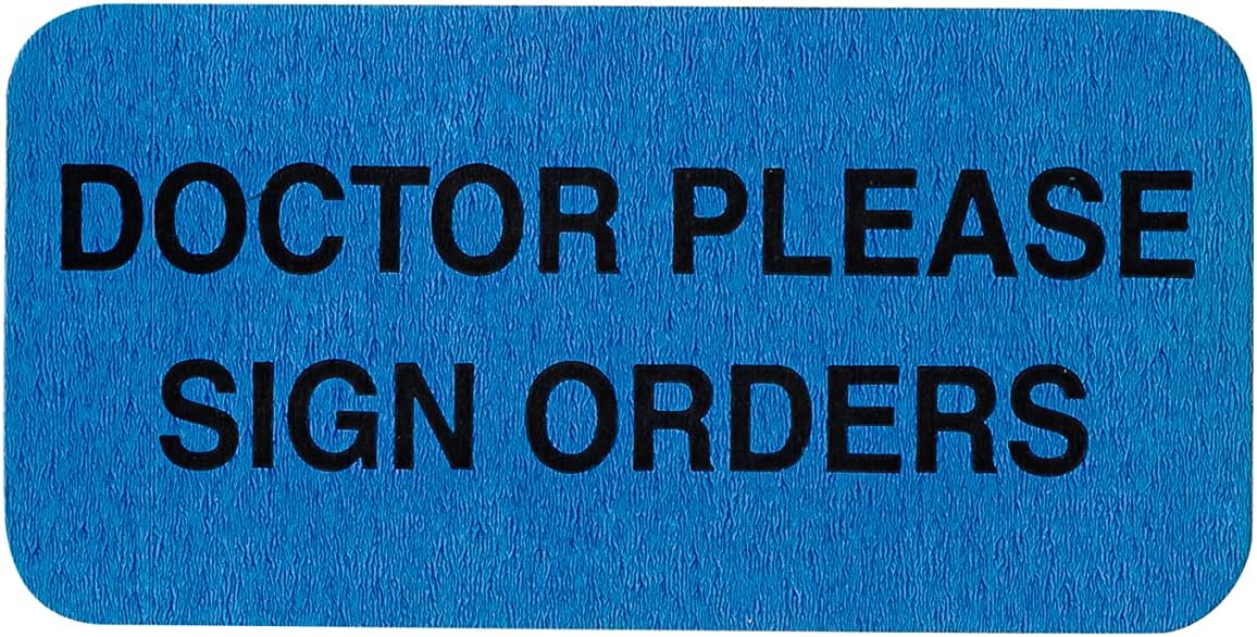 Carstens Medical Stickers – Doctor Please Sign Orders Alert and Instruction Labels for Medical Charts, Blue and Black, Roll of 100 Patient Chart Labels, W1.5" x H.75"