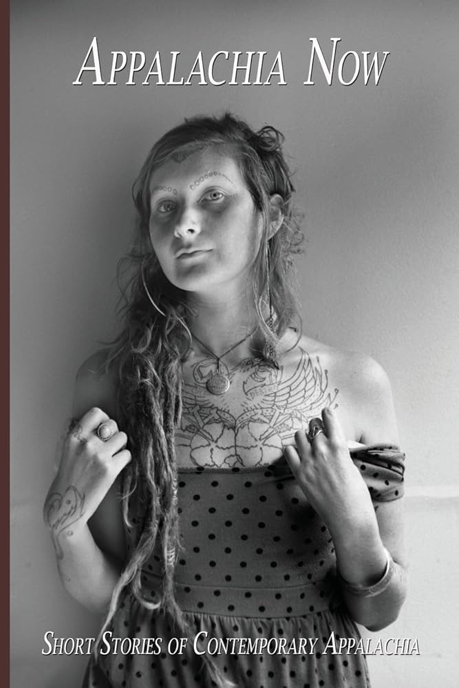 Appalachia Now: Short Stories of Contemporary Appalachia