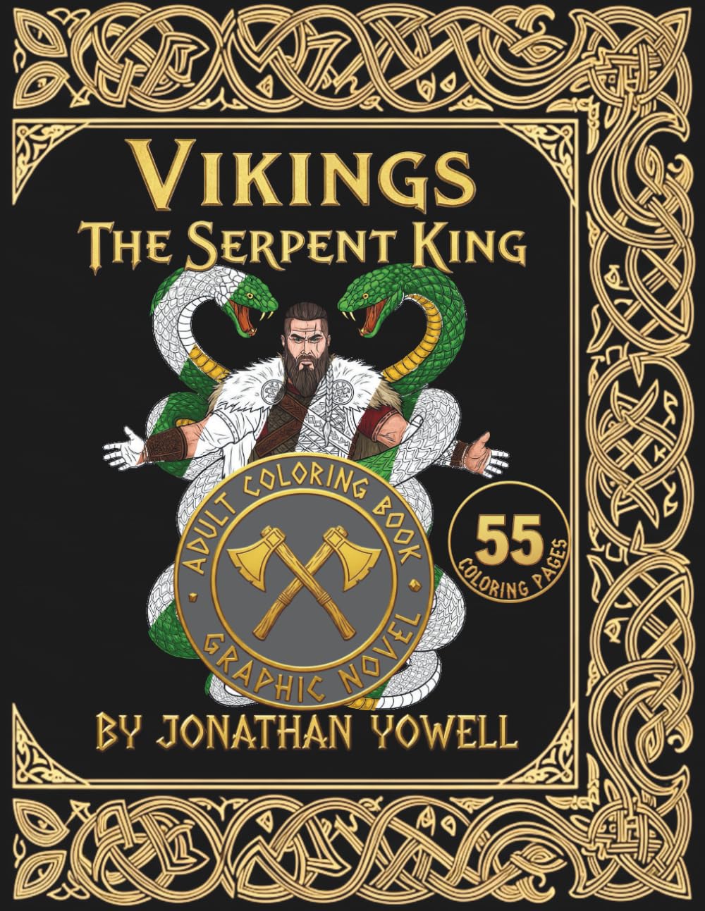 Vikings: The Serpent King Coloring Book for Adults and Teens: 55 Viking Designs from Norse Mythology for Stress Relief & Creativity | Includes a ... Myths And History Coloring Collection)