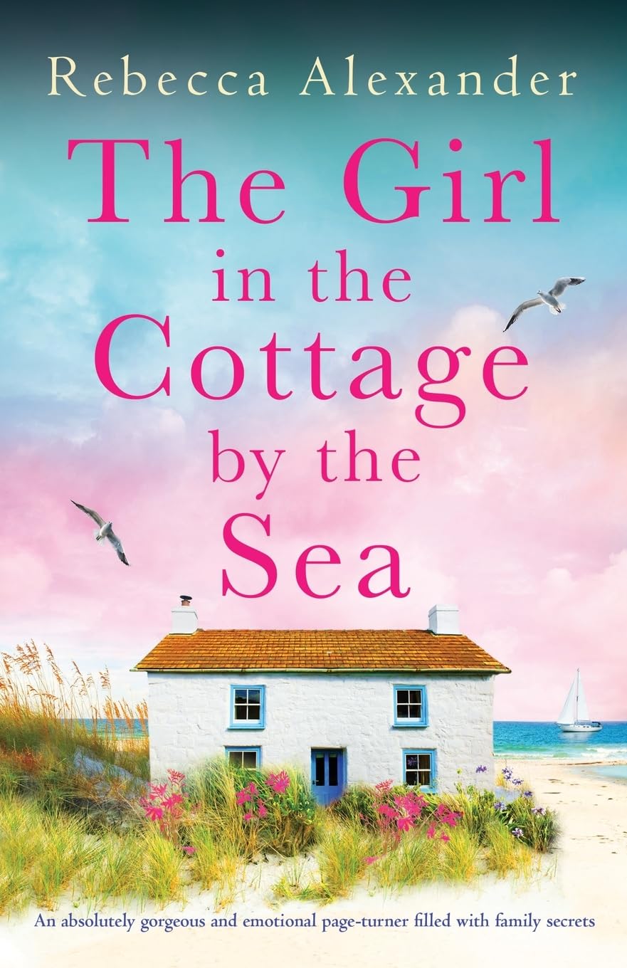 The Girl in the Cottage by the Sea: An absolutely gorgeous and emotional page-turner filled with family secrets: 6 (The Island Cottage)