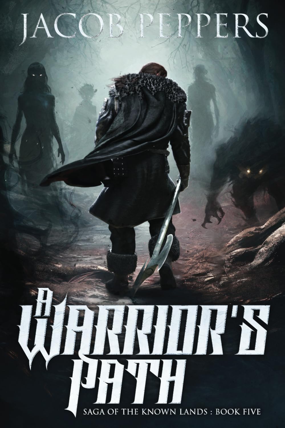 A Warrior's Path: Book Five of Saga of the Known Lands: 5