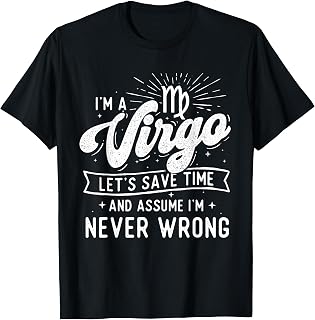 I'm A Virgo - Birthday Zodiac Sign Horoscope Astrology T-Shirt