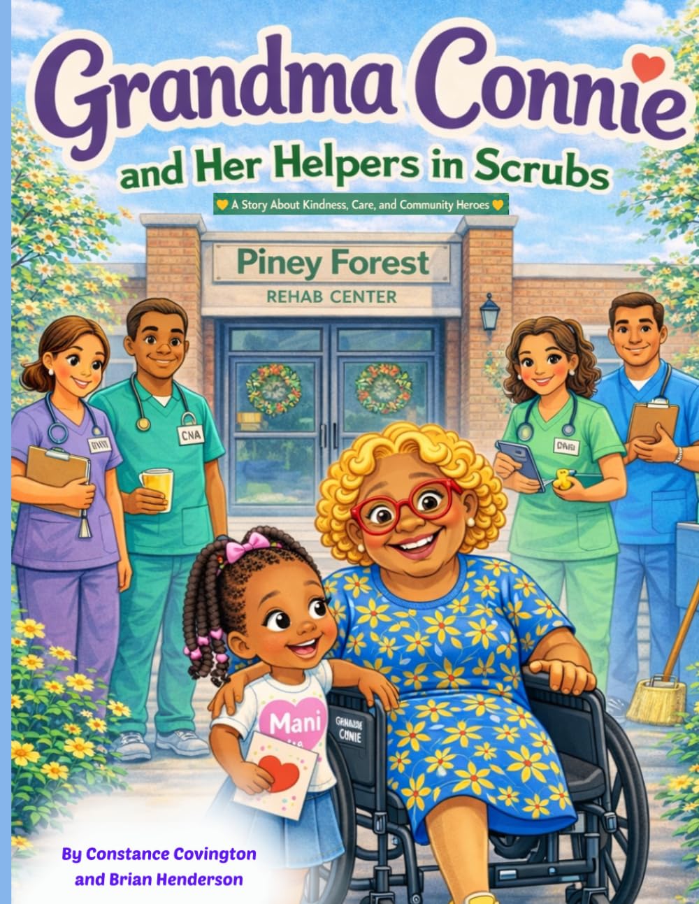 Grandma Connie and Her Helpers in Scrubs!: A Story About Kindness, Care, and Community Heroes (Grandma Connie's Corner)