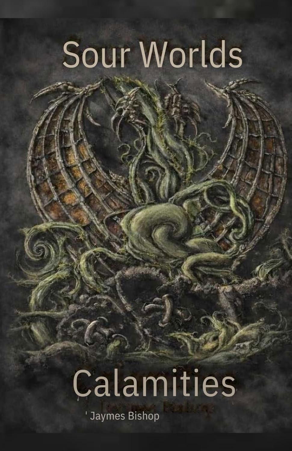 Sour Worlds: Calamities      Paperback – February 27, 2026