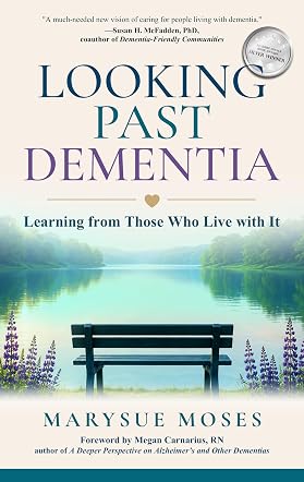 Looking Past Dementia