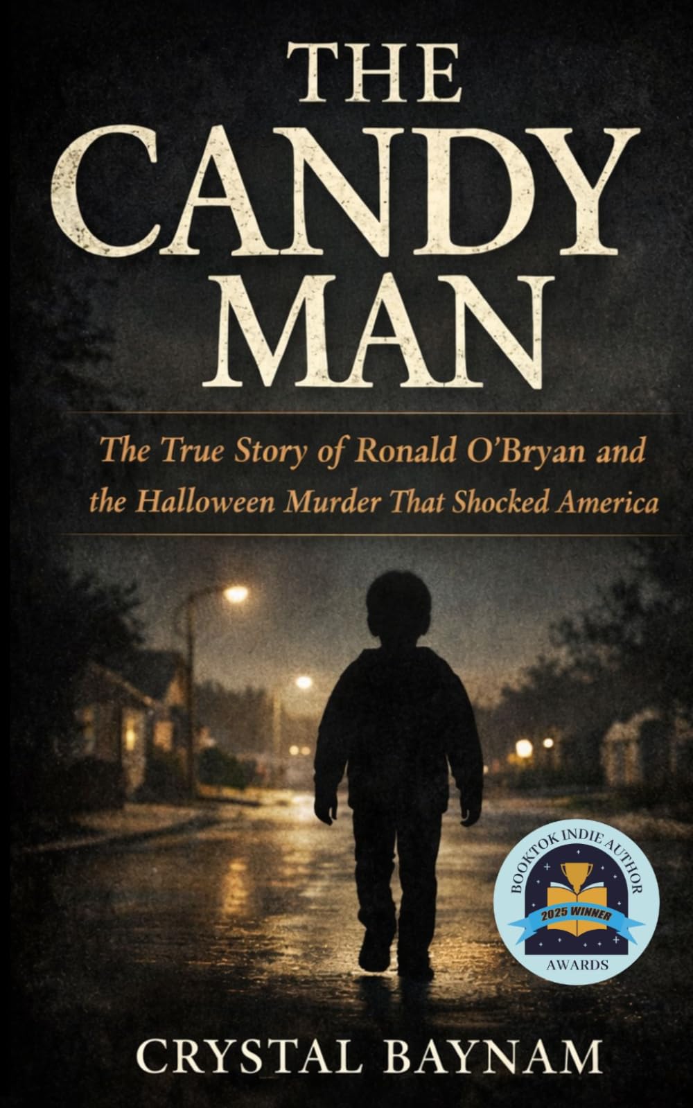 The Candy Man: The True Story of the 1974 Halloween Poisoning That Changed America Forever