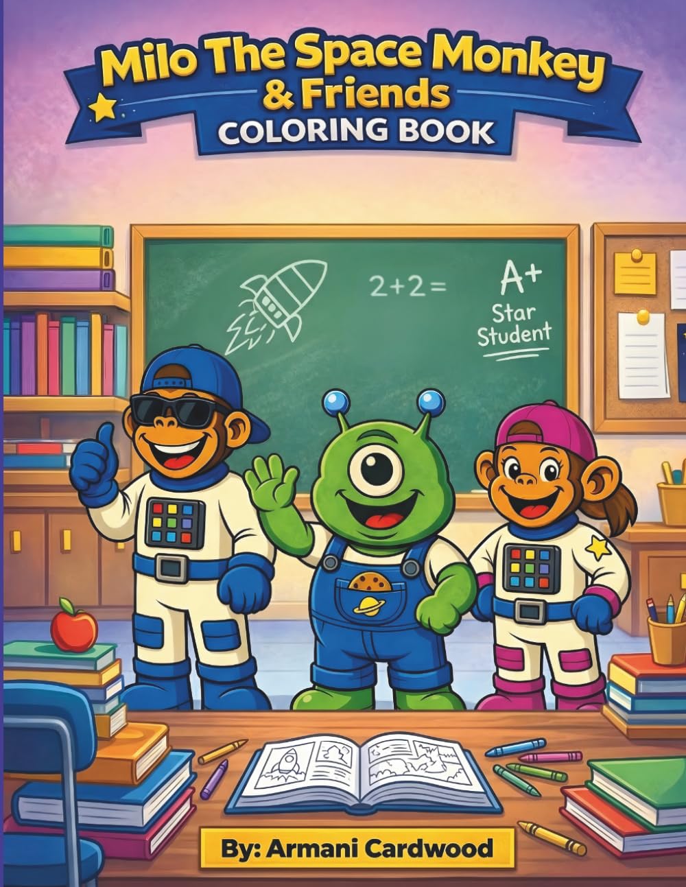 Milo The Space Monkey & Friends Coloring Book: Fun Adventures With Milo Jojo & Bloop
