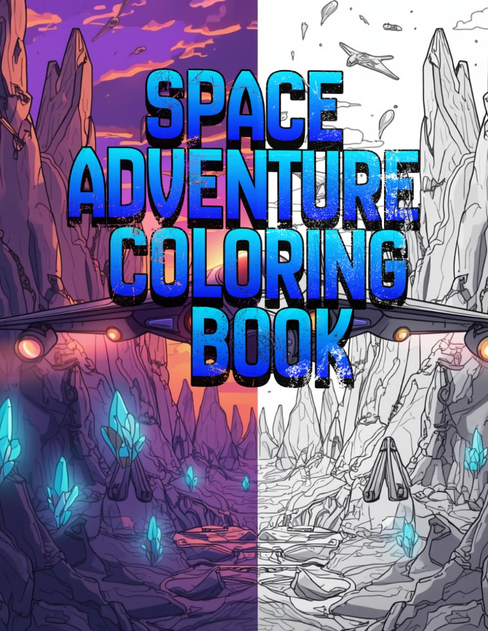Space Adventure Coloring Book: Explore Alien Worlds with Cars, Trucks & Hover Machines