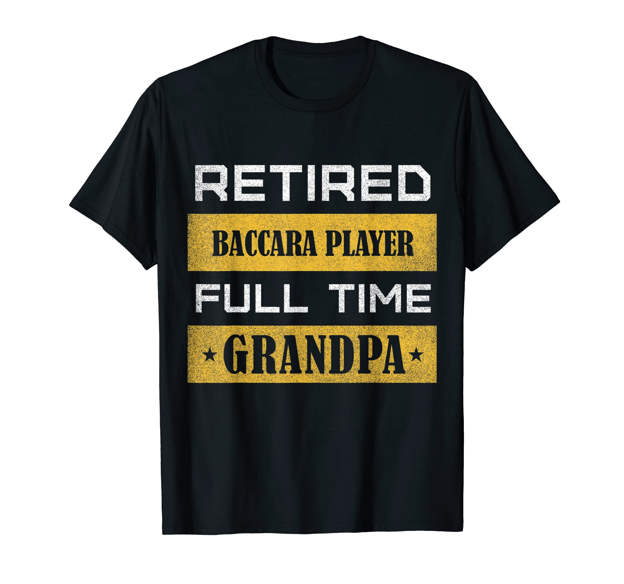 Mens Retired Baccara Player Full Time Grandpa T-Shirt