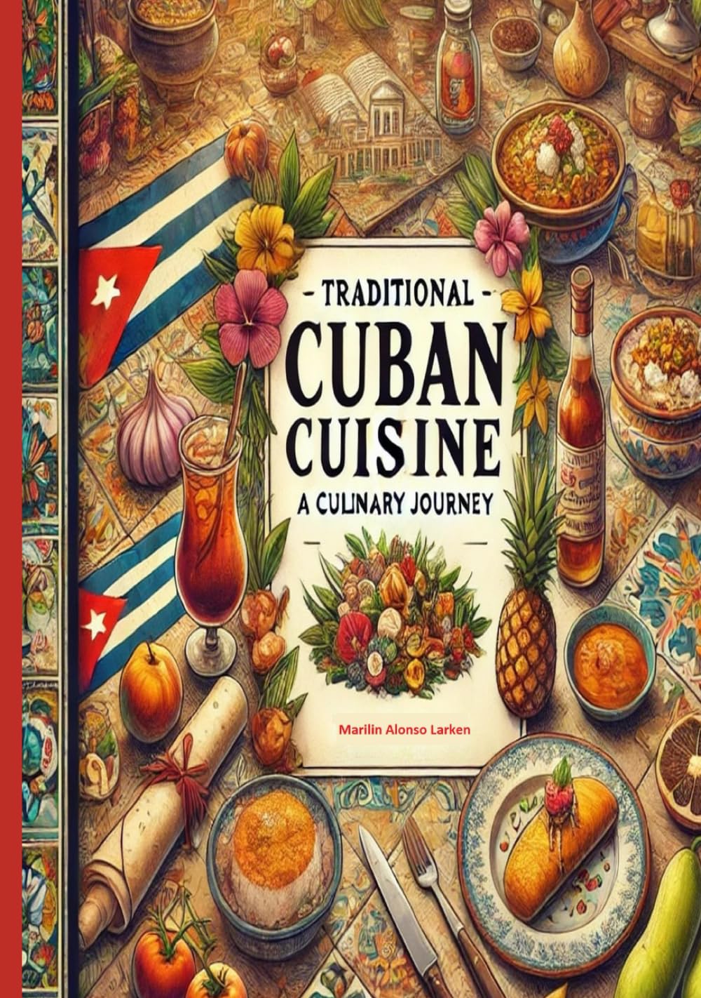 Traditional Cuban Cuisine: A Culinary Journey