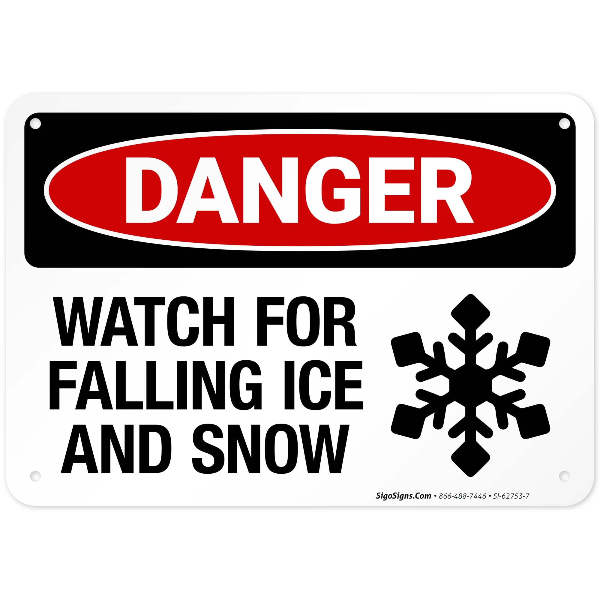 Danger Watch for Falling Snow and Ice with Graphic Sign, 10x7 Inches, Rust Free .040 Aluminum, Fade Resistant, Made in USA