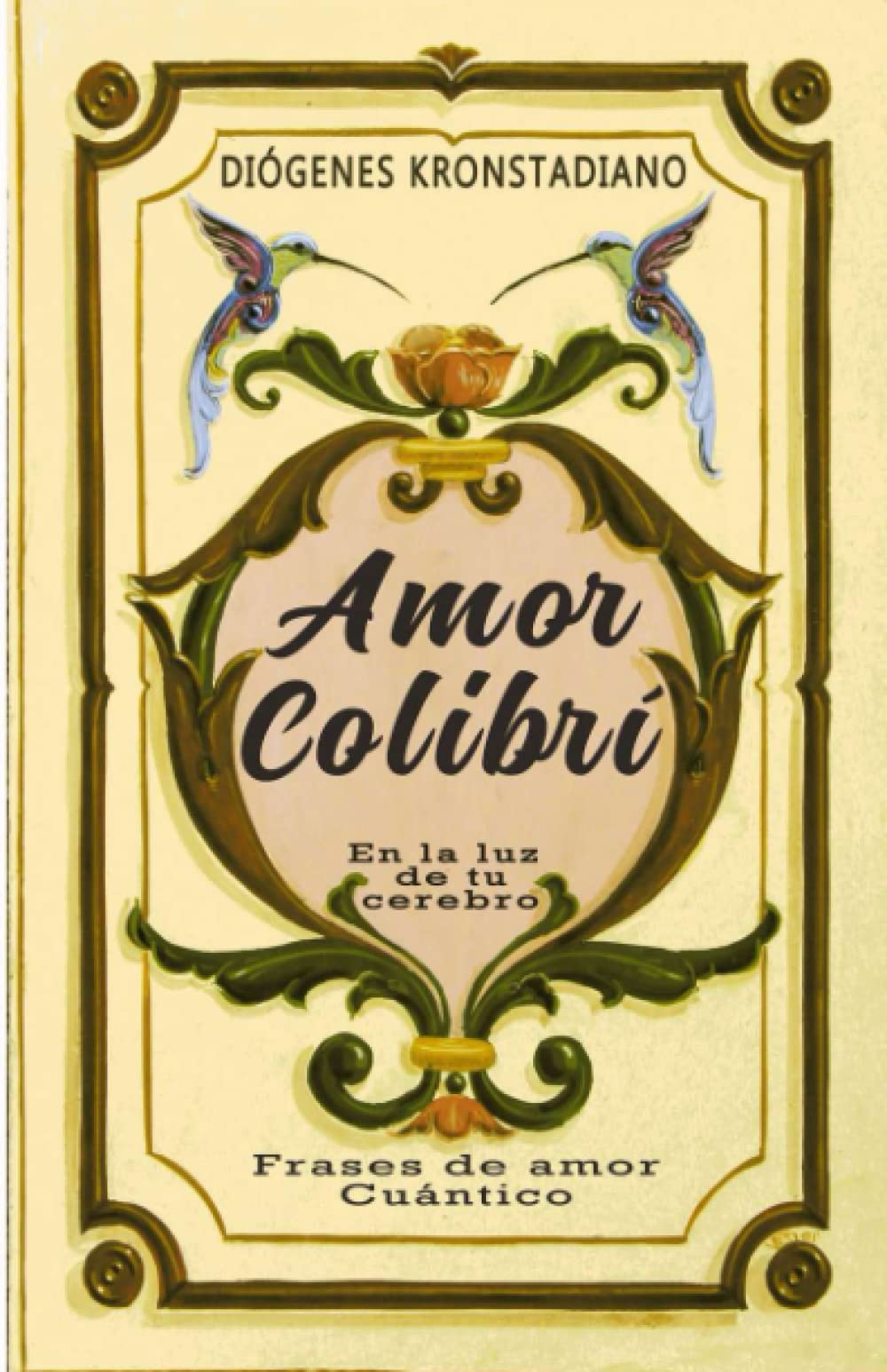 Amor Colibri: Frases de Amor Cuantico (Spanish Edition)