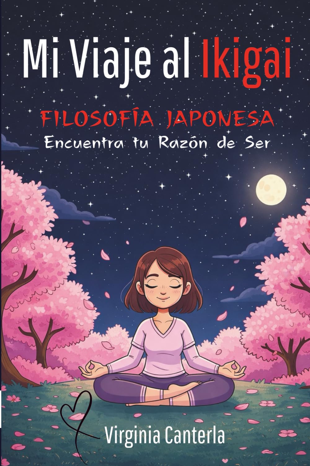 Mi Viaje al Ikigai.: Encuentra tu Razón de Ser.