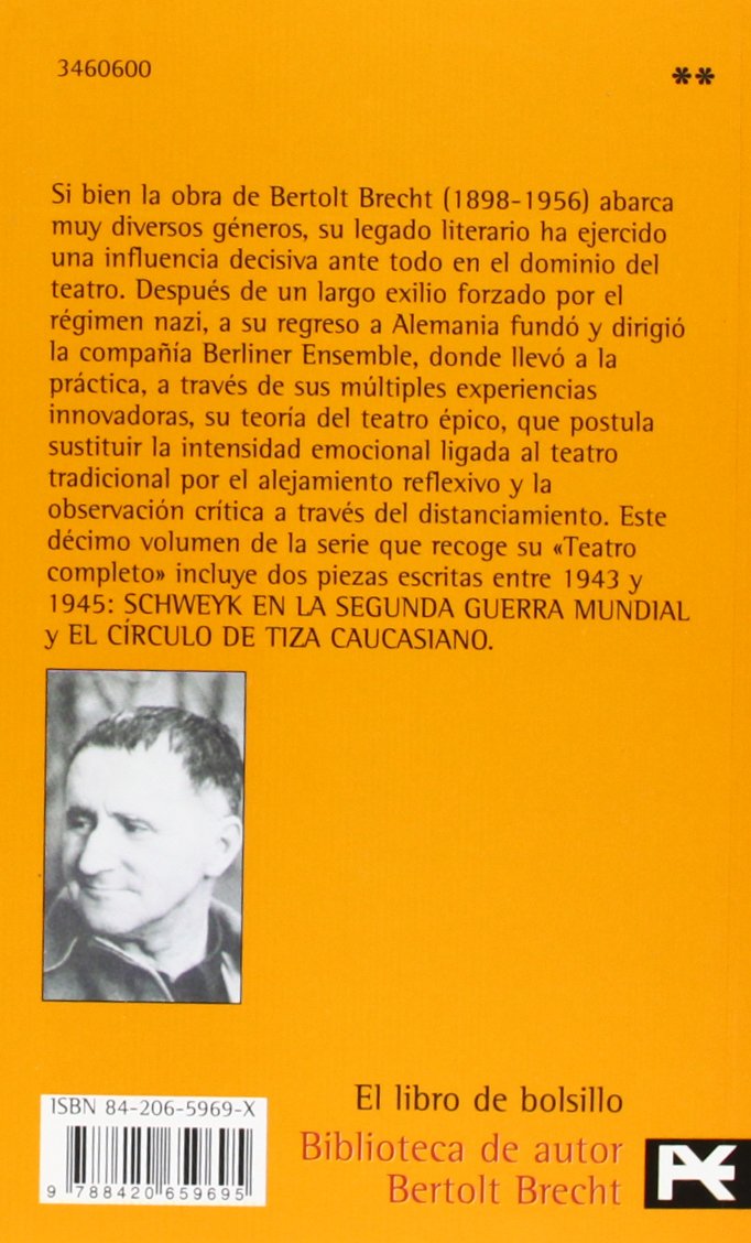 Schweyk en la Segunda Guerra Mundial / El círculo de tiza caucasiano: Teatro completo, 10 (El Libro De Bolsillo - Bibliotecas De Autor - Biblioteca Brecht)