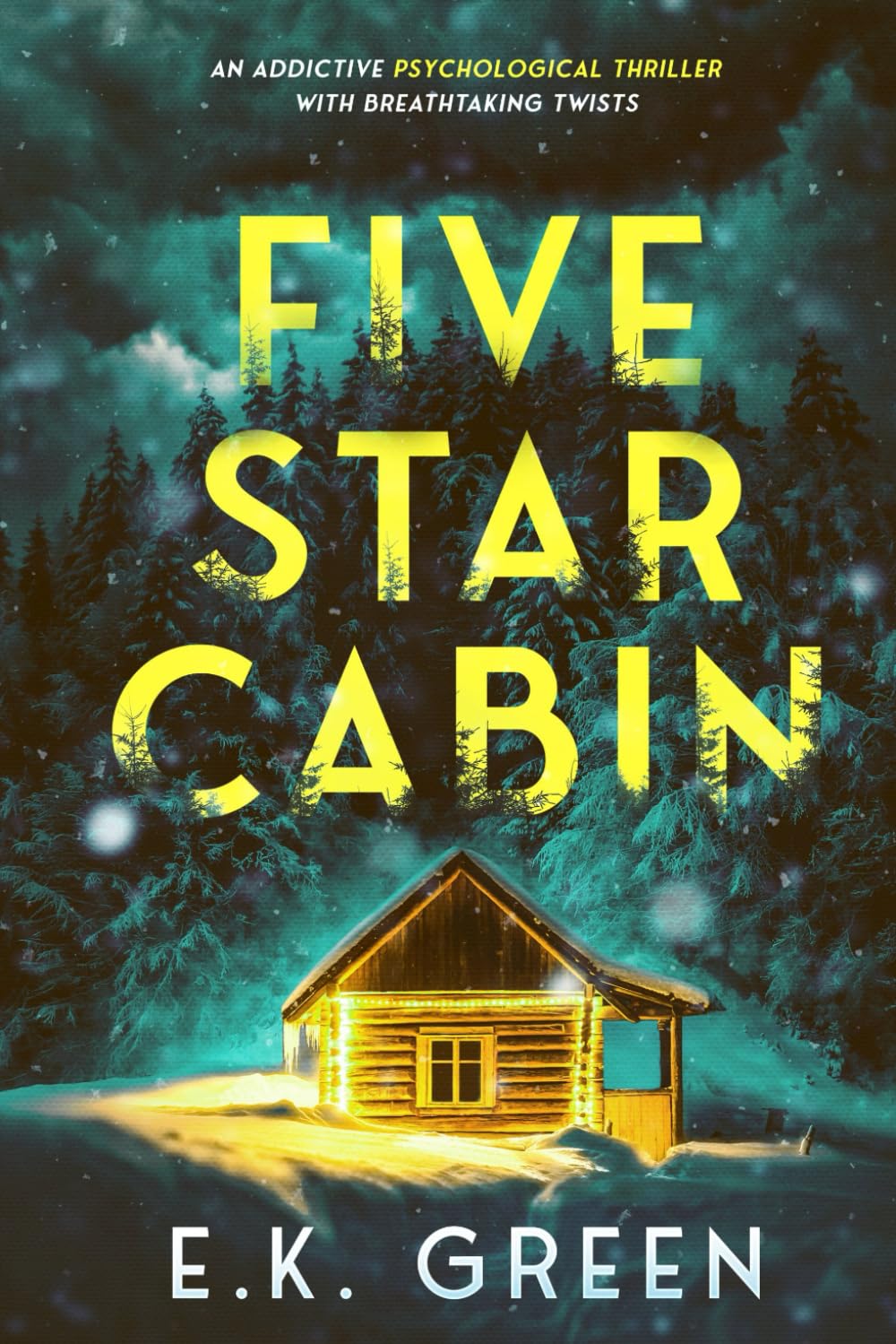Five Star Cabin: An addictive psychological thriller with breathtaking twists