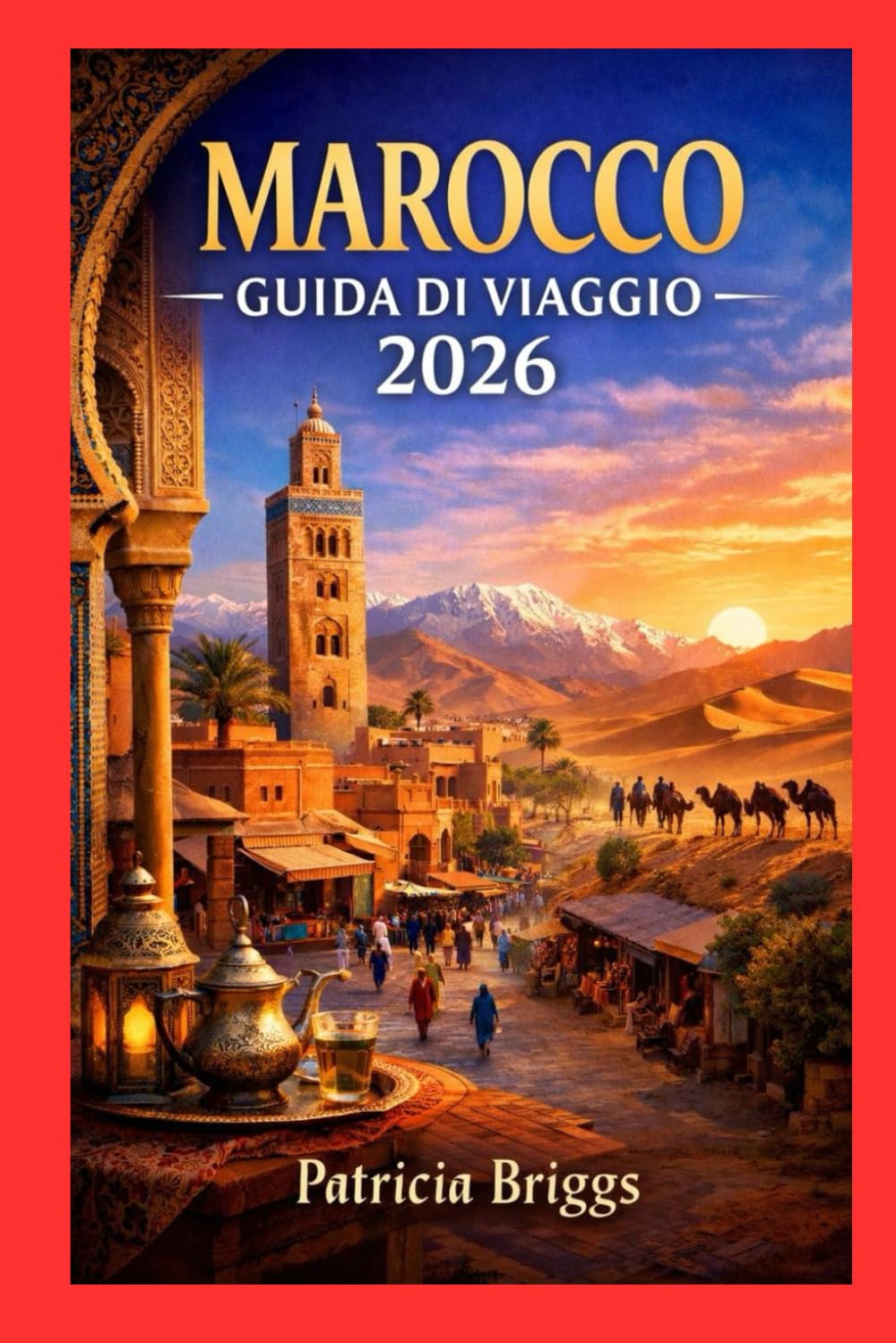 MAROCCO GUIDA DI VIAGGIO 2026