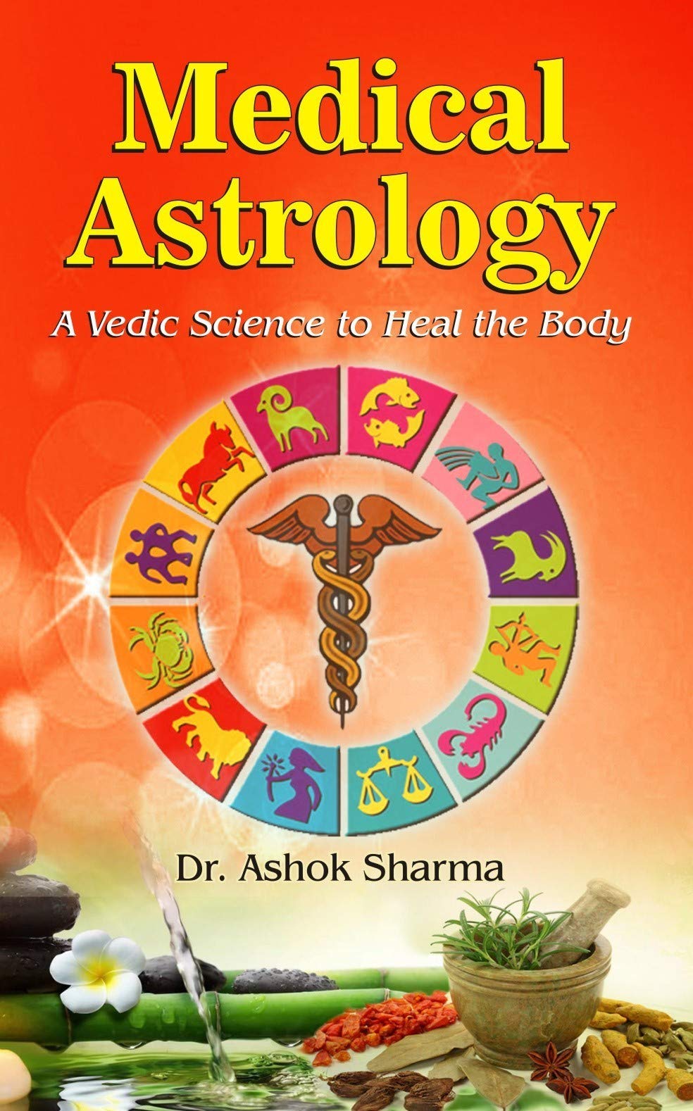 Medical Astrology A Vedic Science To Heal The Body