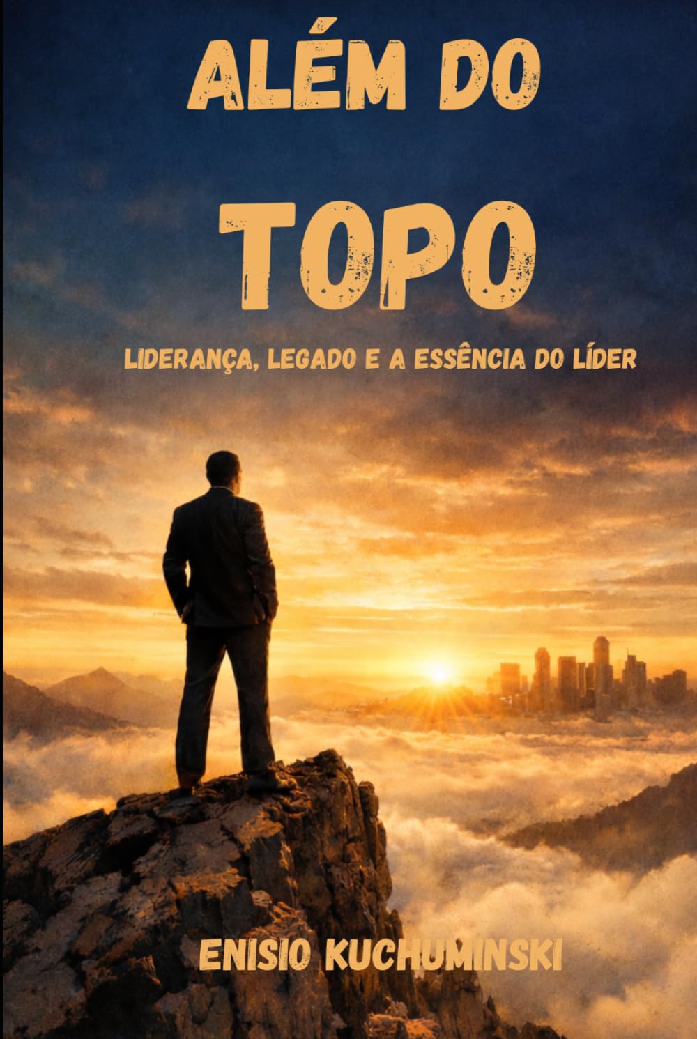 Além do Topo: Liderança, Legado, e a Essência do Líder