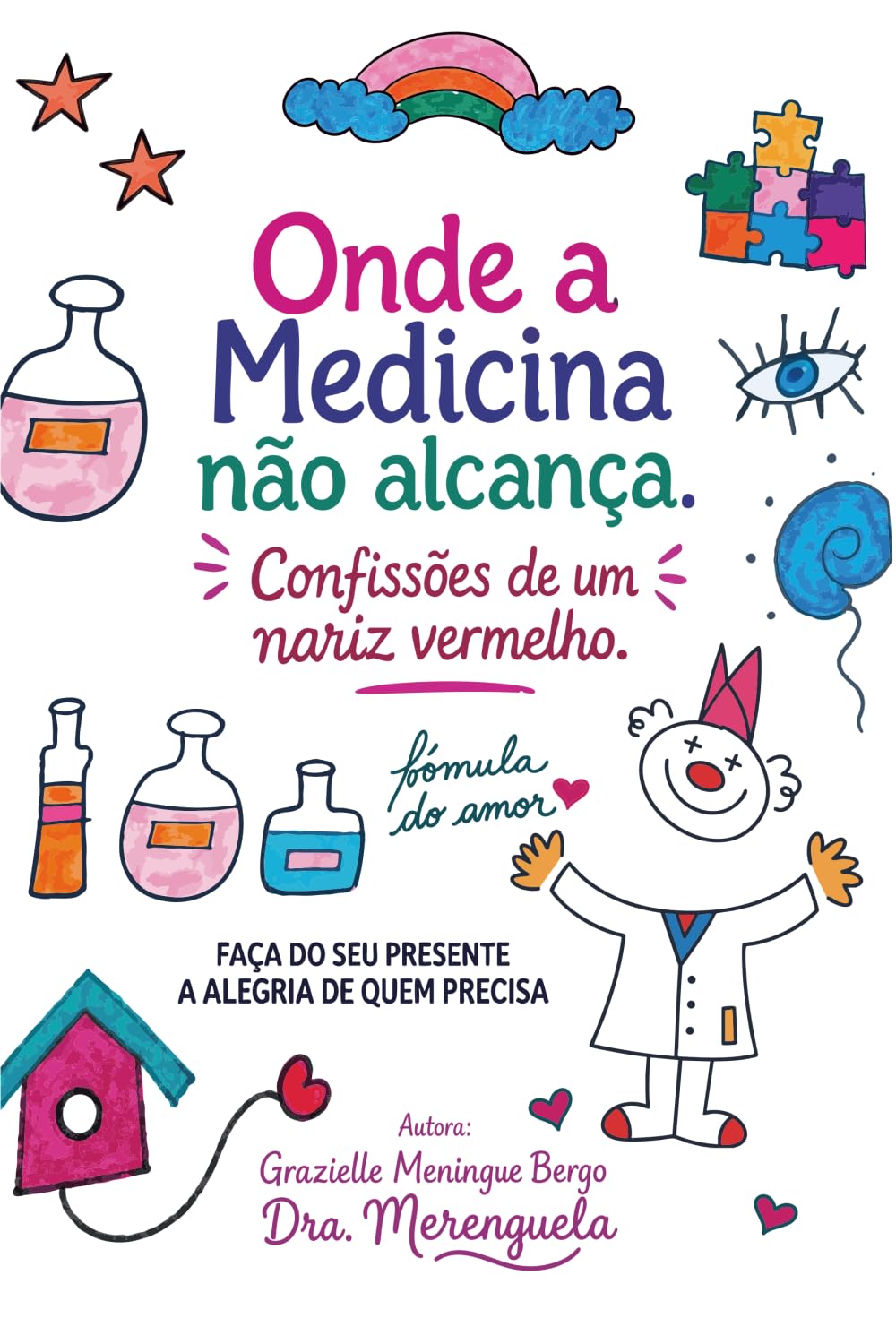 Onde a medicina não alcança: Confissões de um nariz vermelho
