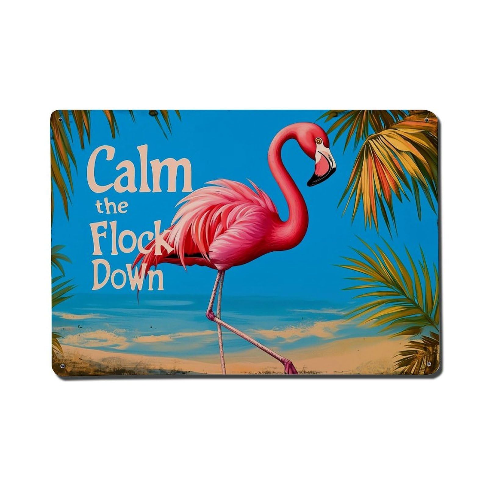 Calm The Flock Down Flamingo Metal Tin Sign Plaque