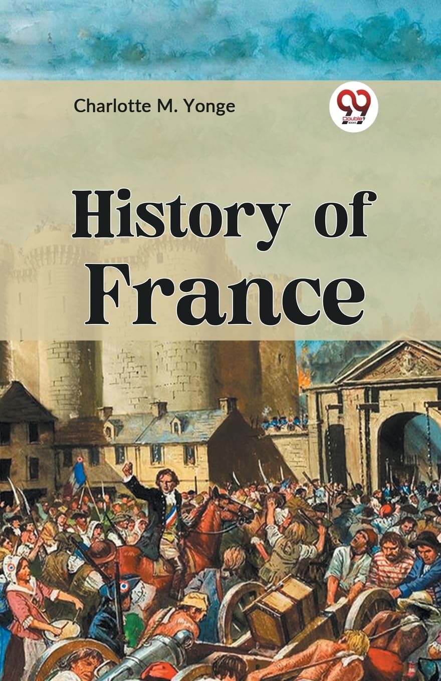 History of France by Charlotte M Yonge PAPERBACK 9789359325187
