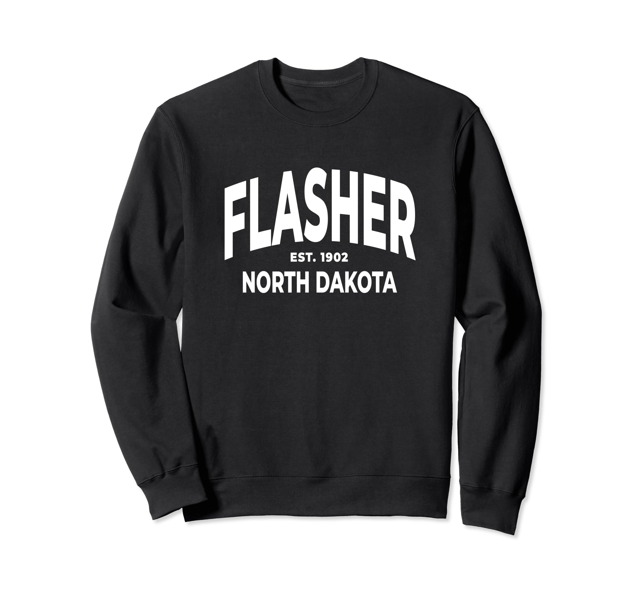Flasher - North Dakota - Est. 1902 Sweatshirt