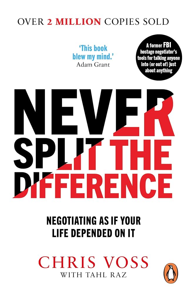 Amazon.co.jp: Never Split the Difference: Negotiating as if Your
