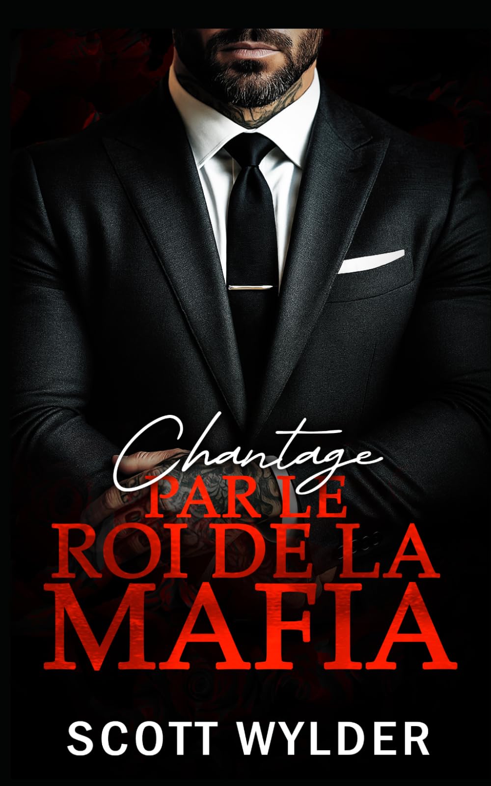 Chantage par le Roi de la Mafia: Une Romance Interdite par Chantage (Romance Mafia Sombre)