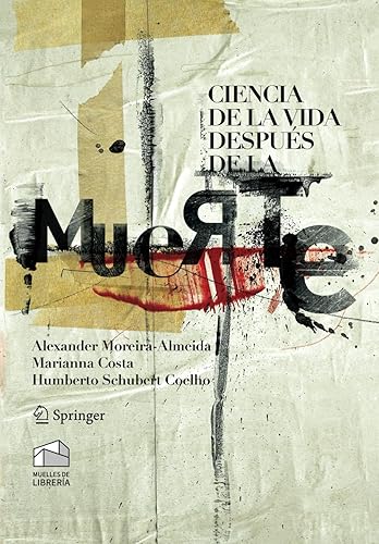 Ciencia de la vida después de la muerte (Spanish Edition)