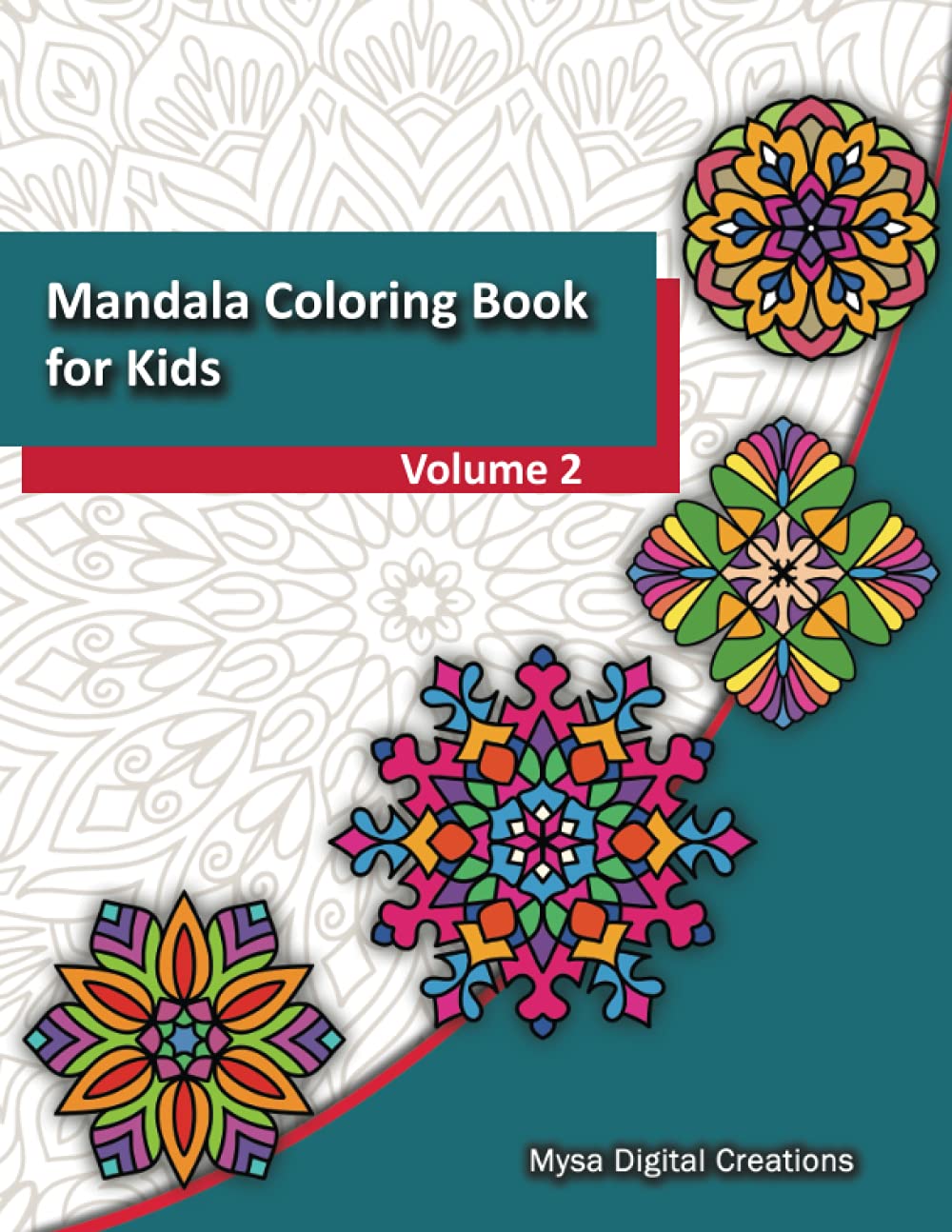 Mandala Coloring Book for Kids (Volume 2): Big Mandalas to Color for Fun and Relaxation (Bold and Large Print Coloring Book)