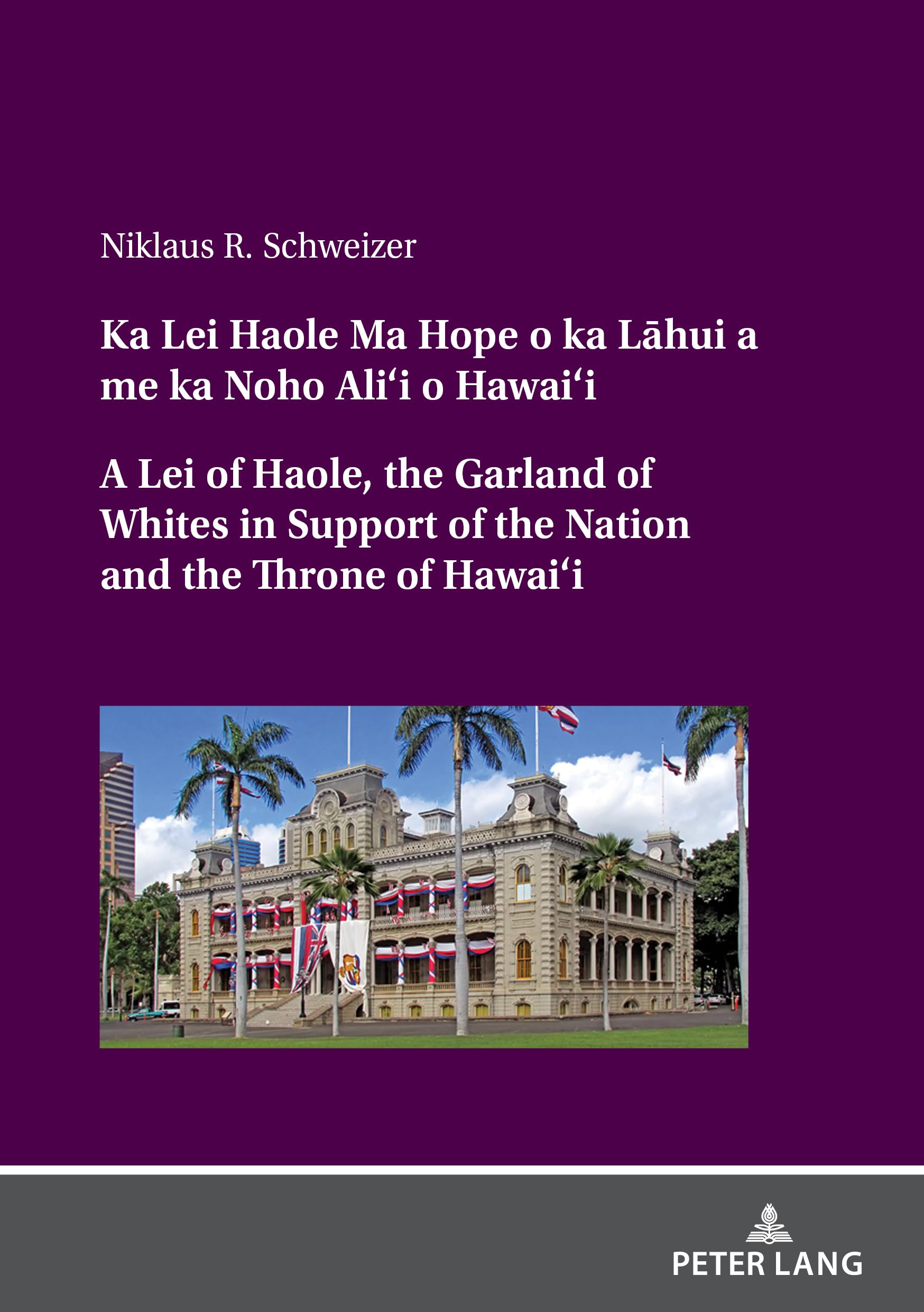 Ka Lei Haole Ma Hope o ka Lahui a me ka Noho Alii o Hawaii... - 9783631921142