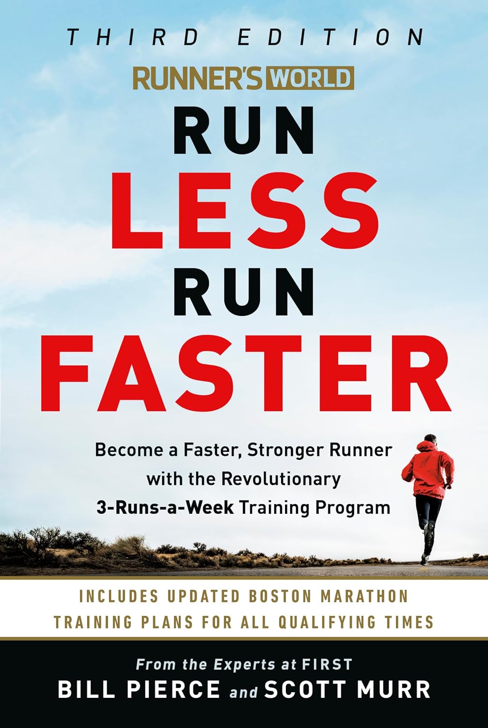 Runner's World Run Less Run Faster: Become a Faster, Stronger Runner with the Revolutionary 3-Runs-a-Week Training Program