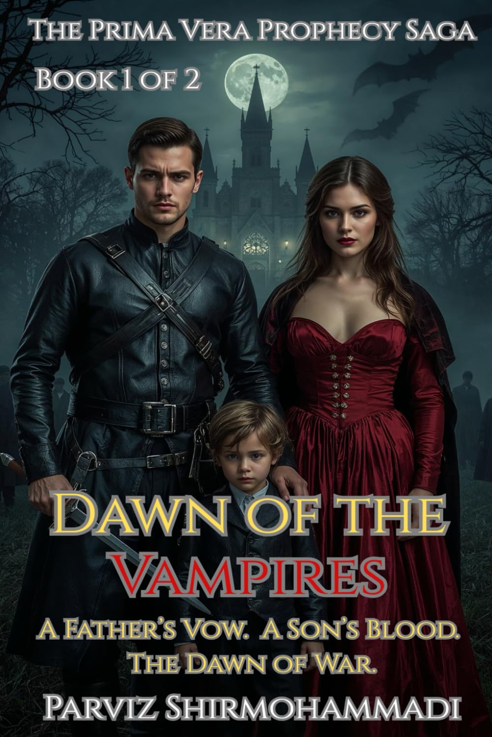Dawn of The Vampires: A Father's Vow. A Son's Blood. The Dawn Of War.
