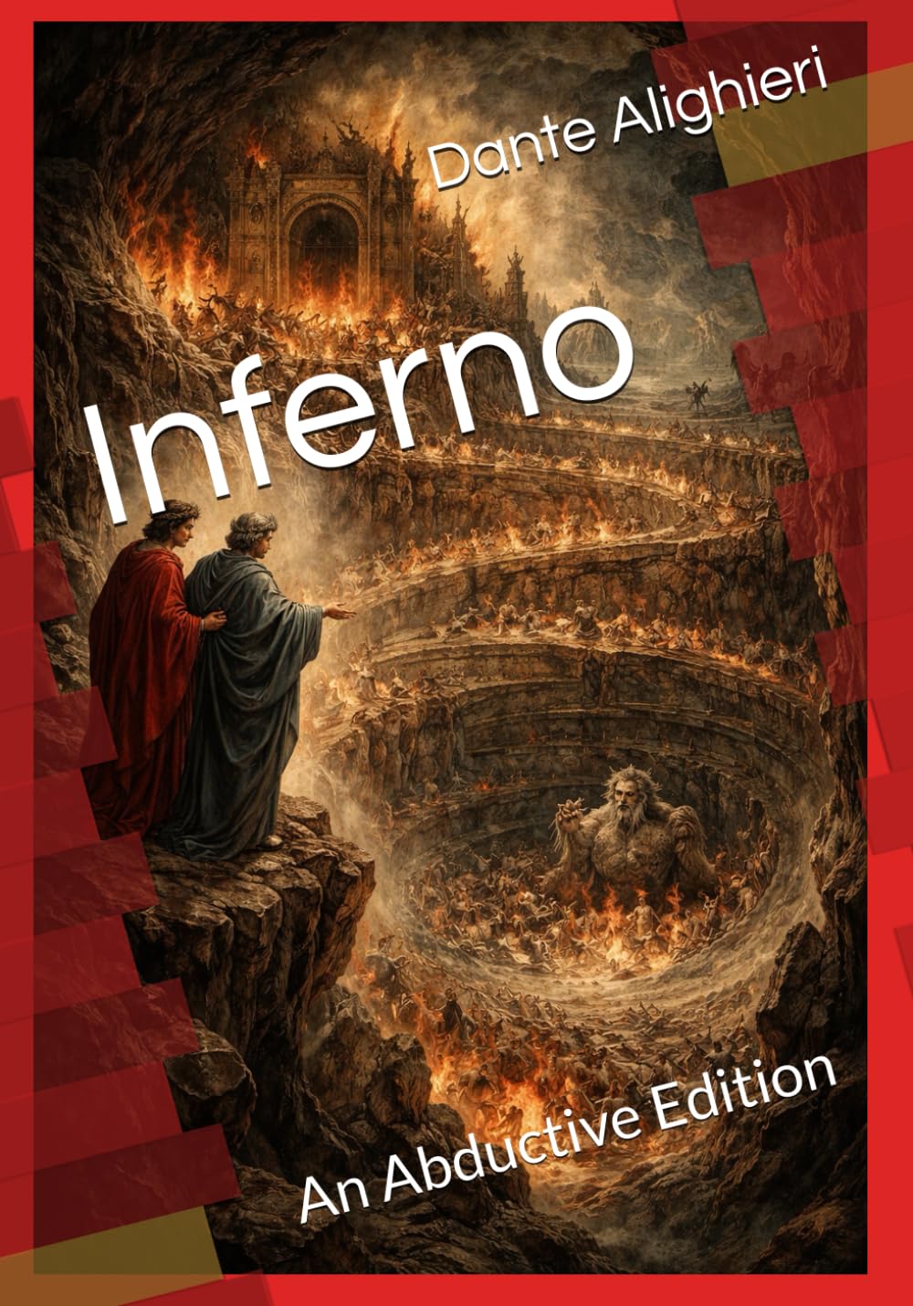 Inferno: An Abductive Edition (Italian Classics: Abductive Editions)