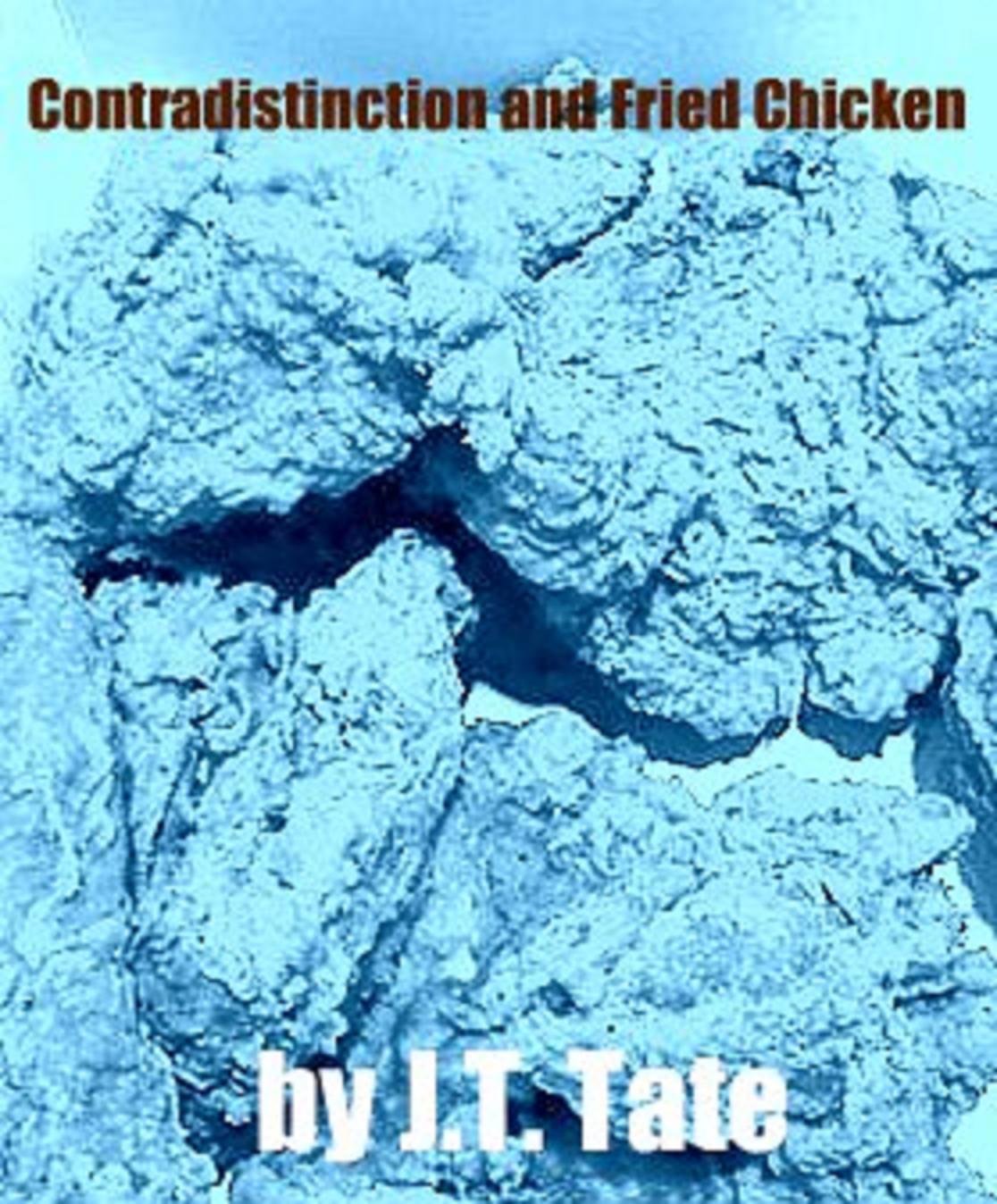 Contradistinction and Fried Chicken