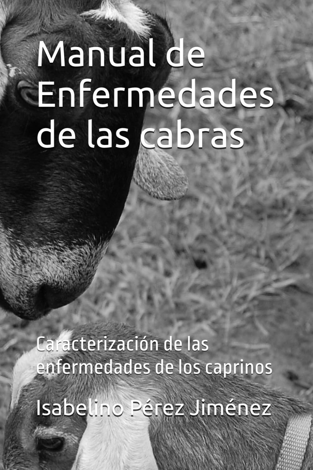 Manual de Enfermedades de las cabras: Caracterización de las enfermedades de los caprinos