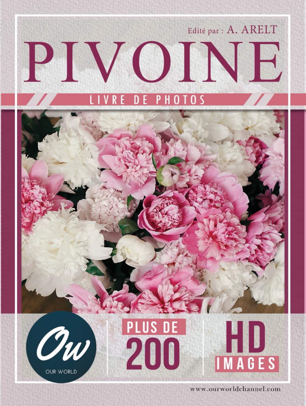 Pivoine: Livre de Photos - Plus de 200 images HD (French Edition)      Hardcover – July 24, 2024