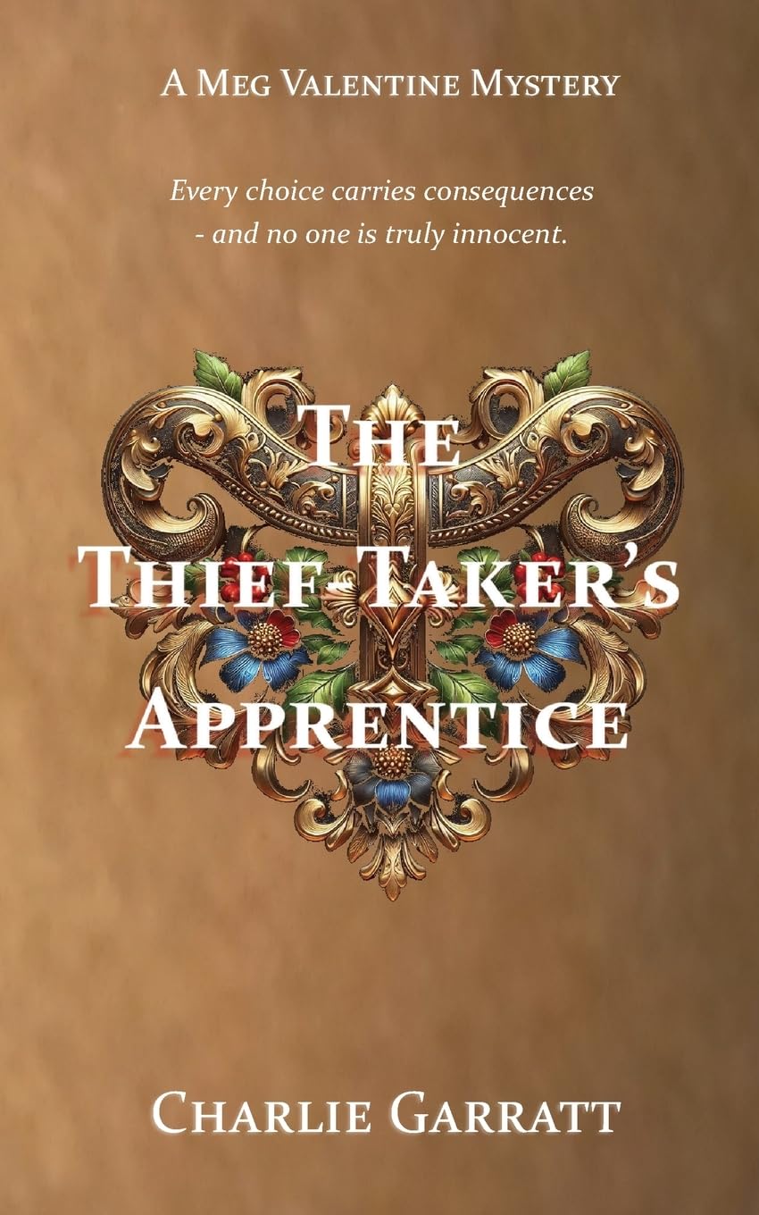 The Thief-Taker's Apprentice: A Georgian Mystery: 1 (The Meg Valentine Mysteries)