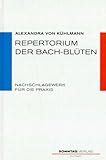  Repertorium der Bach-Blüten: Nachschlagewerk für die Praxis