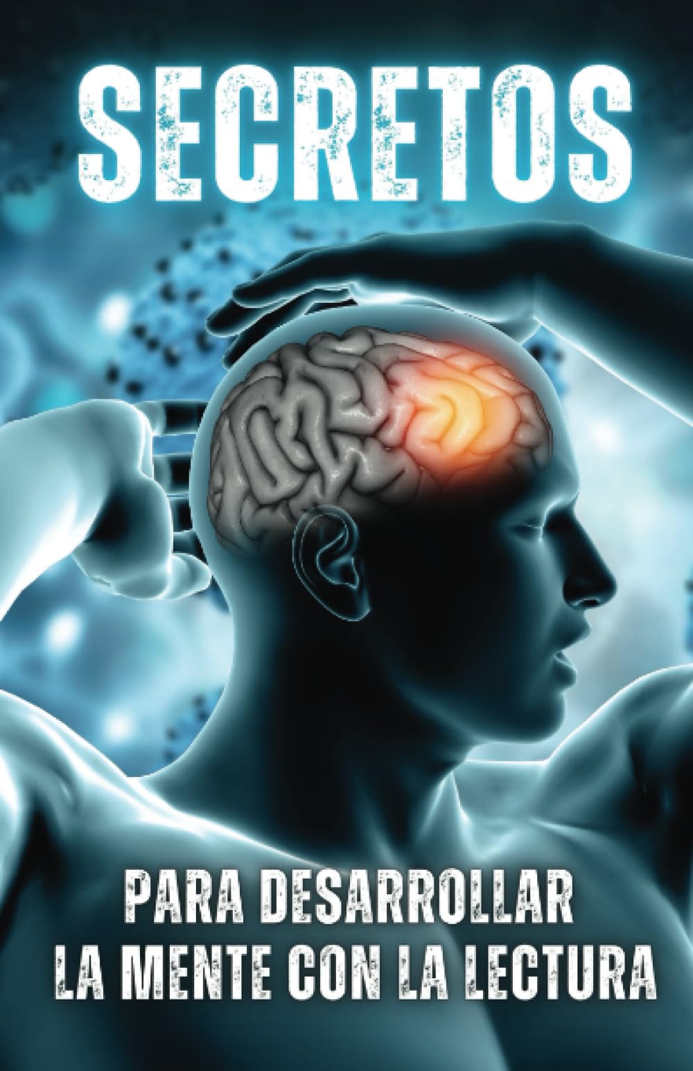 Secretos para desarrollar la mente con la lectura (Spanish Edition)